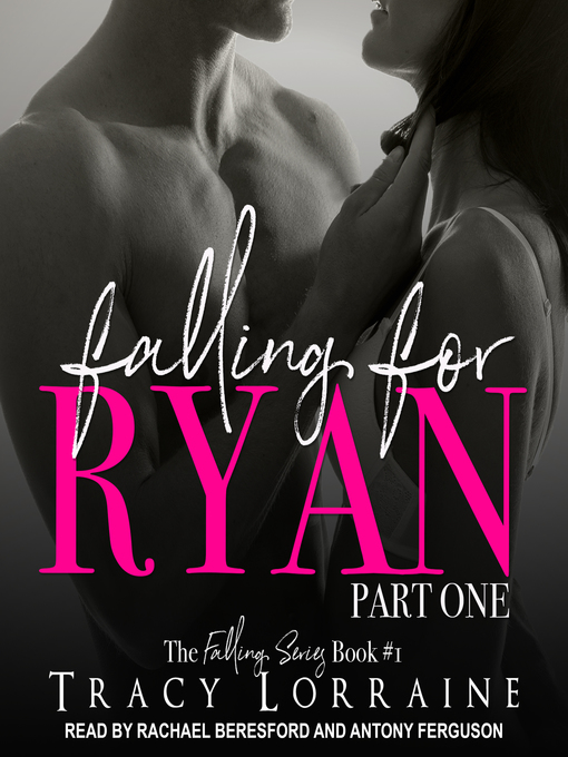 Title details for Falling for Ryan, Part One by Tracy Lorraine - Available
